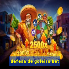 defesa de goleiro bet